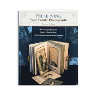 Preserving Your Family Photographs Preserving Your Family Photographs