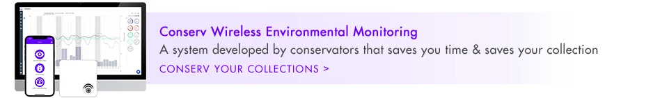Conserv Wireless Environmental Monitoring: A system developed by conservators that saves you time and saves your collection.