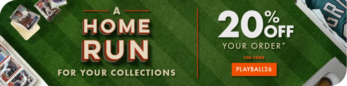 A home run for your collections - 20% off* with code PLAYBALL26!