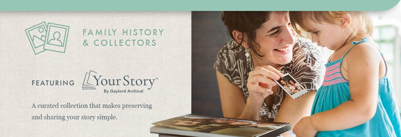 YourStory by Gaylord Archival: A curated collection of products and resources that make preserving and sharing your story simple!