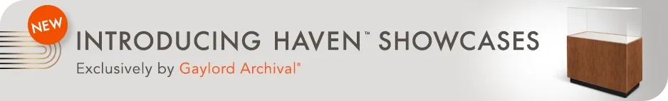 Introducing Haven Showcases, exclusively by Gaylord Archival