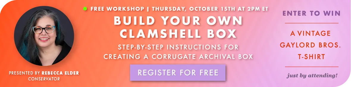 FREE WORKSHOP! Build Your Own Clamshell Box with Rebecca Elder, Thursday, October 15th at 2pm ET - Register for Free >