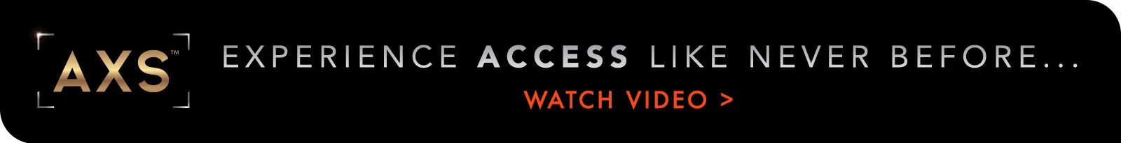 Experience access like never before...